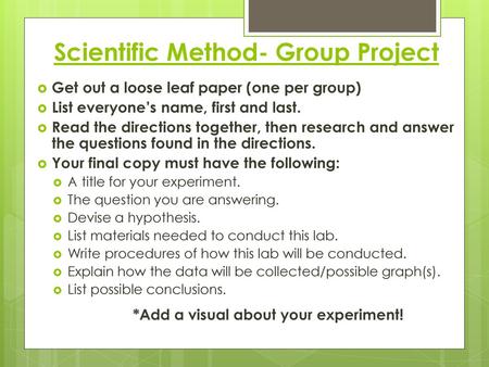 Scientific Method- Group Project