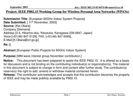 September 2003 Project: IEEE P802.15 Working Group for Wireless Personal Area Networks (WPANs) Submission Title: [European 60GHz Indoor System Projects]