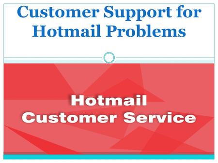 Customer Support for Hotmail Problems. About Callpcexperts Independent technical support service provider World Class Service Experienced technicians.