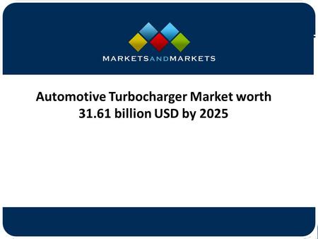 Automotive Turbocharger Market worth billion USD by 2025.
