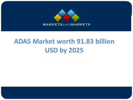 ADAS Market worth billion USD by 2025.