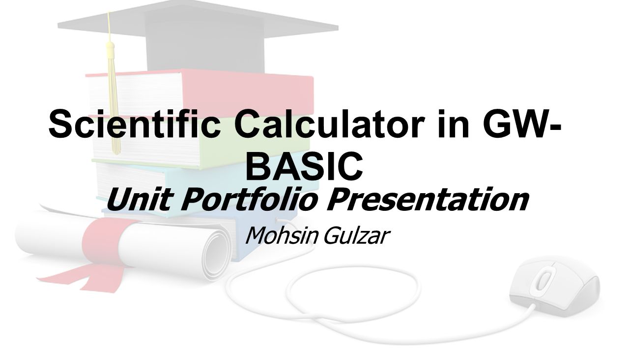 Scientific Calculator in GW-BASIC - ppt download