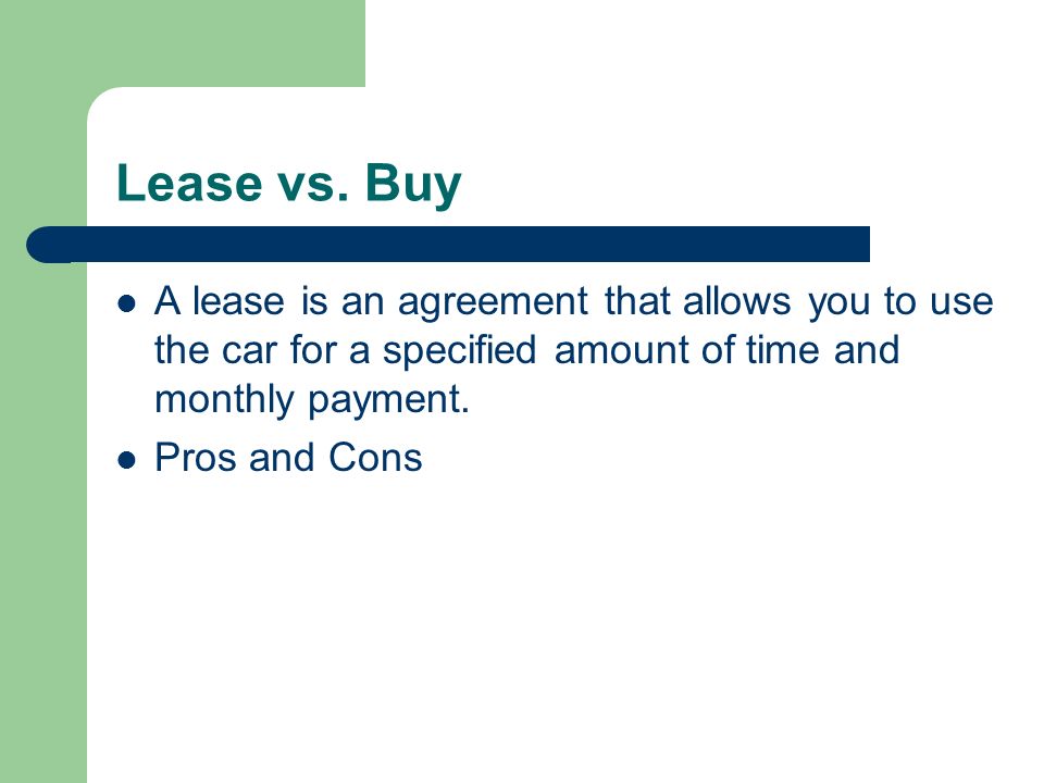 Lease Vs Buy Leasing Vs Buying The Majority Of Americans Buy