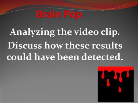 Brain Pop Analyzing the video clip.