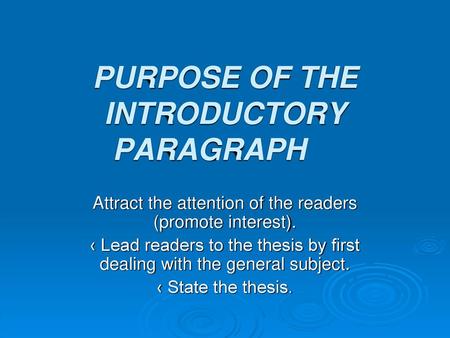 PURPOSE OF THE INTRODUCTORY PARAGRAPH