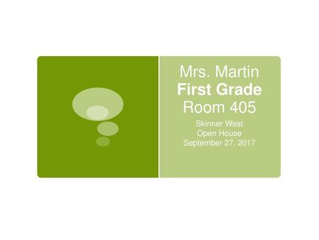 Mrs. Martin First Grade Room 405
