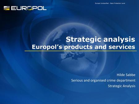 Strategic analysis Europol’s products and services
