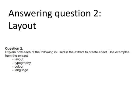 Answering question 2: Layout
