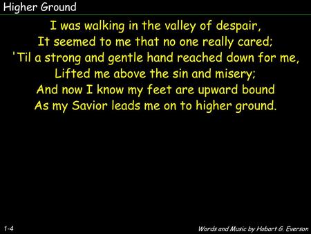 I was walking in the valley of despair,