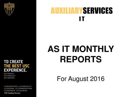 AS IT MONTHLY REPORTS AUXILIARYSERVICES I T For August 2016