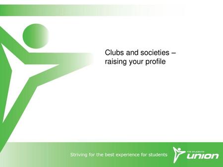 Clubs and societies – raising your profile