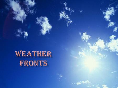 Weather Fronts.