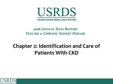 2016 Annual Data Report, Vol 1, CKD, Ch 2