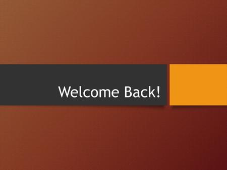 Welcome Back!.