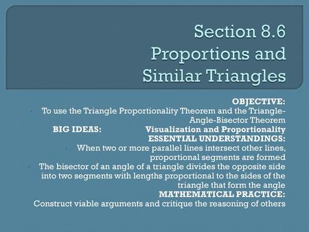Section 8.6 Proportions and Similar Triangles