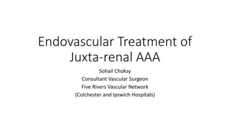 Endovascular Treatment of Juxta-renal AAA