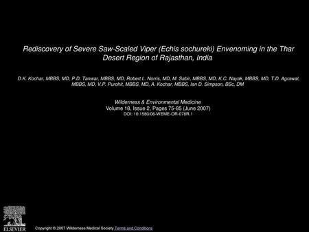 Rediscovery of Severe Saw-Scaled Viper (Echis sochureki) Envenoming in the Thar Desert Region of Rajasthan, India  D.K. Kochar, MBBS, MD, P.D. Tanwar,