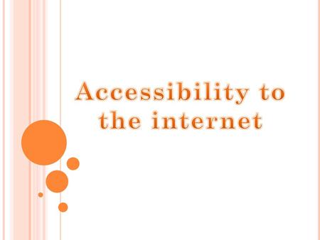 Accessibility to the internet