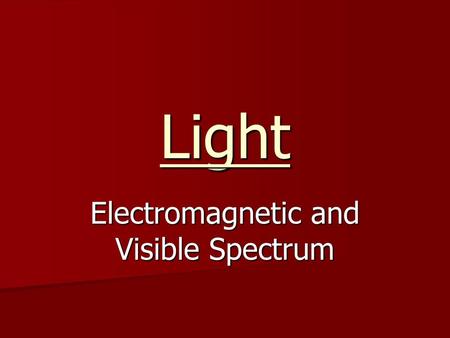 Electromagnetic and Visible Spectrum