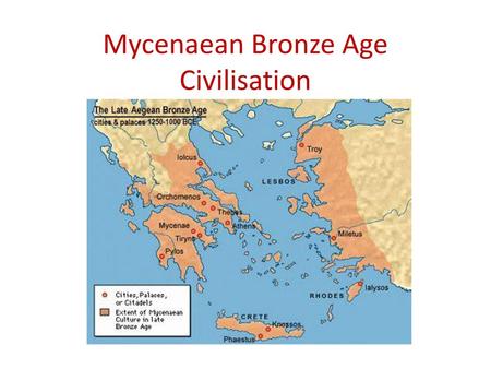 Mycenaean Bronze Age Civilisation