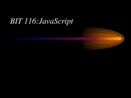 BIT 116:JavaScript.