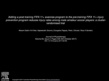Adding a post-training FIFA 11+ exercise program to the pre-training FIFA 11+ injury prevention program reduces injury rates among male amateur soccer.