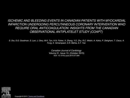 ISCHEMIC AND BLEEDING EVENTS IN CANADIAN PATIENTS WITH MYOCARDIAL INFARCTION UNDERGOING PERCUTANEOUS CORONARY INTERVENTION WHO REQUIRE ORAL ANTICOAGULATION: