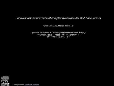 Endovascular embolization of complex hypervascular skull base tumors