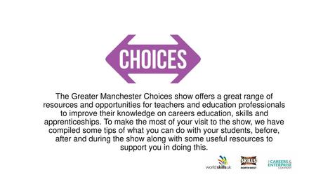 The Greater Manchester Choices show offers a great range of resources and opportunities for teachers and education professionals to improve their knowledge.