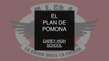 EL PLAN DE POMONA GAREY HIGH SCHOOL.