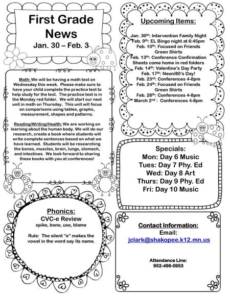 First Grade News Jan. 30 – Feb. 3 Upcoming Items: Specials: