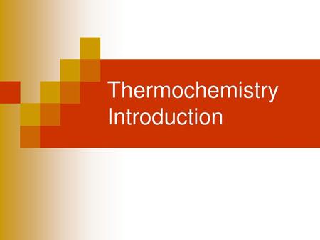 Thermochemistry Introduction