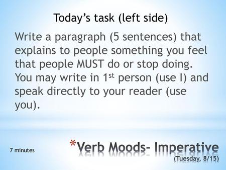 Verb Moods- Imperative (Tuesday, 8/15)