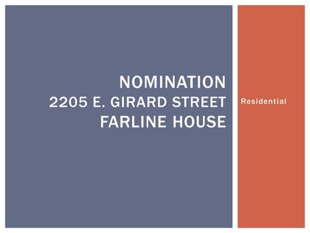 Nomination 2205 E. Girard street farline house