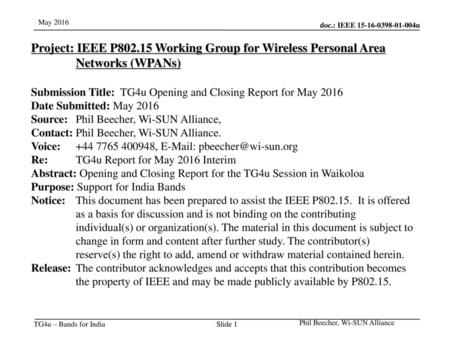 Jul 12, 2010 07/12/10 Project: IEEE P802.15 Working Group for Wireless Personal Area Networks (WPANs) Submission Title: TG4u Opening and Closing Report.