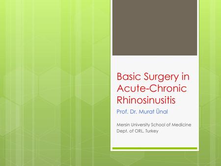 Basic Surgery in Acute-Chronic Rhinosinusitis