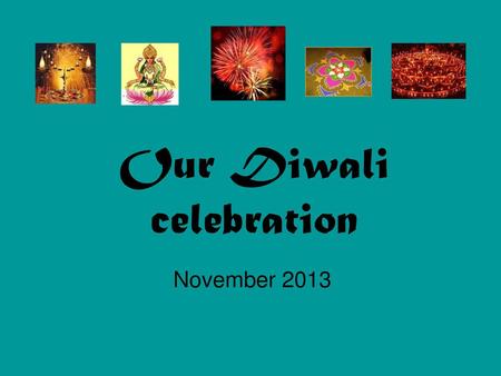 Our Diwali celebration