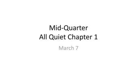 Mid-Quarter All Quiet Chapter 1