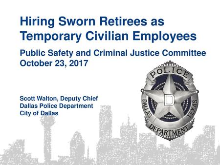Hiring Sworn Retirees as Temporary Civilian Employees