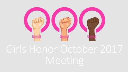 Girls Honor October 2017 Meeting