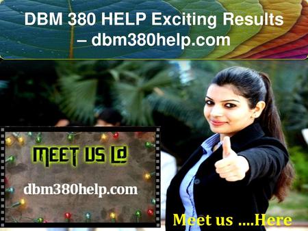 DBM 380 HELP Exciting Results – dbm380help.com