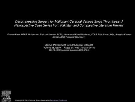 Decompressive Surgery for Malignant Cerebral Venous Sinus Thrombosis: A Retrospective Case Series from Pakistan and Comparative Literature Review  Emmon.
