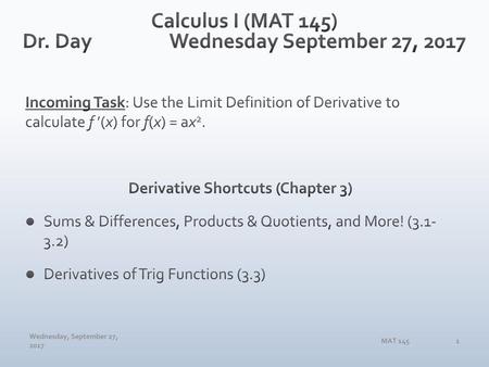 Calculus I (MAT 145) Dr. Day Wednesday September 27, 2017