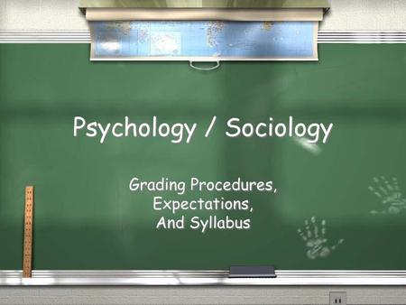 Psychology / Sociology