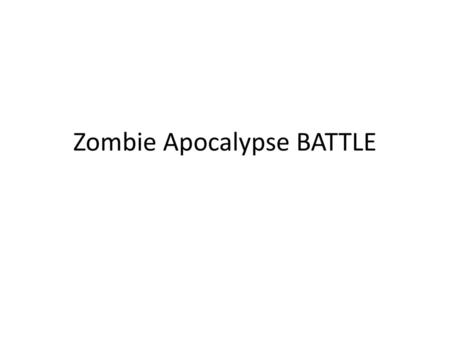 Zombie Apocalypse BATTLE
