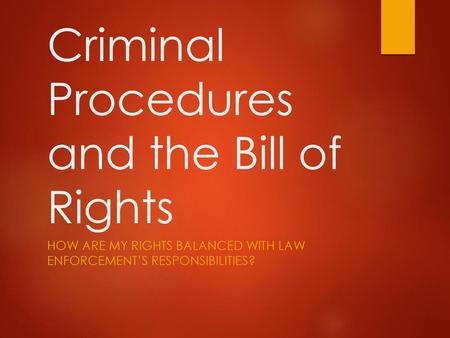 Criminal Procedures and the Bill of Rights