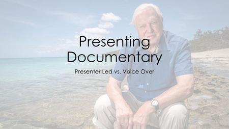 Presenting Documentary