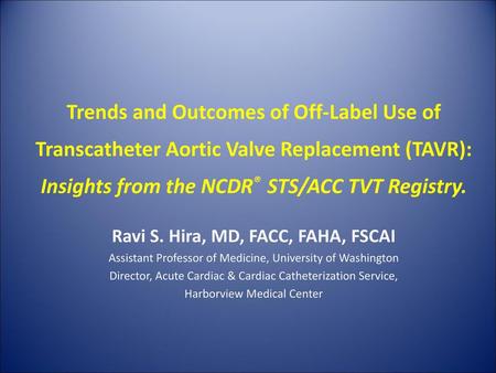 Insights from the NCDR® STS/ACC TVT Registry.