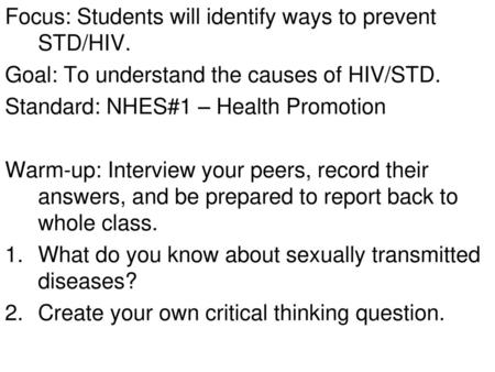 Focus: Students will identify ways to prevent STD/HIV.