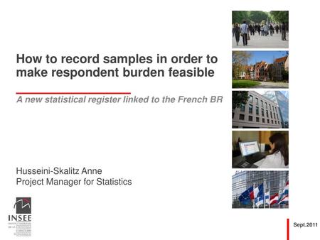 How to record samples in order to make respondent burden feasible
